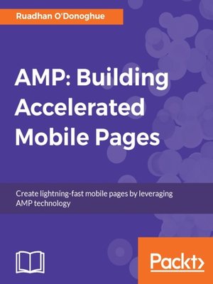 cover image of AMP: Building Accelerated Mobile Pages